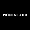 Problem Baker