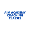 AIM ACADEMY COACHING CLASSES