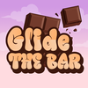 Glide the Bar – Chocolaty fun
