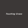 Touching Grass
