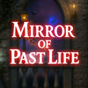 Mirror of Past Life : Magic