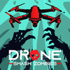 Drone Simulator: SMASH ZOMBIES
