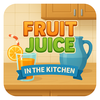 Fruit Juice in the Kitchen