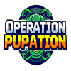 Operation: Pupation