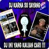 Dj Karna Su Sayang Viral