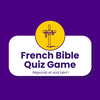 French Bible Quiz Game Trivia