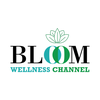BLOOM Wellness Channel