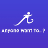 Anyone Want To