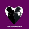 The Ultimate Break-up Guide