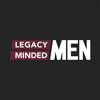 Legacy Minded Men