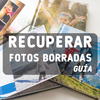 Recuperar Fotos Borradas Guía