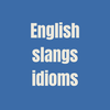 English Slangs and Idioms