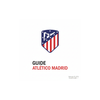 Guide Atletico Madrid