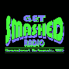 Get Smashed Radio