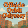 Offside Orbit Odyssey