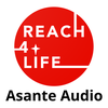Reach4Life Asante Audio