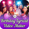 Birthday Lyrical Video Maker