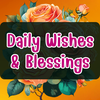 Daily Wishes & Blessings