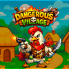 Dangerous Village
