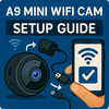 A9 Mini Wifi Cam: Setup Guide