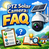 PTZ Solar Camera: FAQ