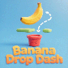 Banana Drop Dash