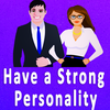How to have strong personality
