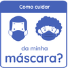 Como cuidar da minha máscara