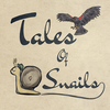 Tales of Snails