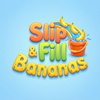 Slip & Fill Bananas