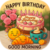 Happy Birthday & Good Morning