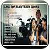 Lagu Pop Band Tahun 2000an