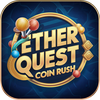Ether Quest : Coin Rush