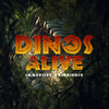 Dinos Alive! Experience