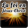 La foi en Jésus-Christ