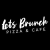 Lets Brunch Pizza and Cafe