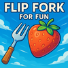 Flip Fork For Fun