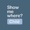 Show Me Where (Child)