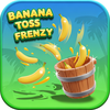 Banana Toss Frenzy