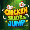Chicken Slide and Jump
