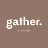 gather. by Cater Care