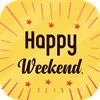 Happy Weekend Pictures