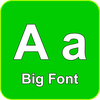 Big font - Enlarge font size