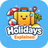 Holiday Explained