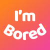 I'm Bored App