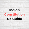 Indian Constitution GK