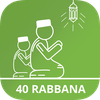 40 Rabbana - Dua Supplication