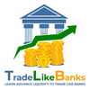 TRADE LIKE BANKS