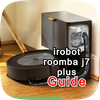 irobot roomba j7 plus guide
