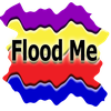 Flood Me